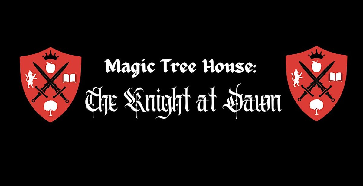 Magic Tree House: The Knight at Dawn SATURDAY