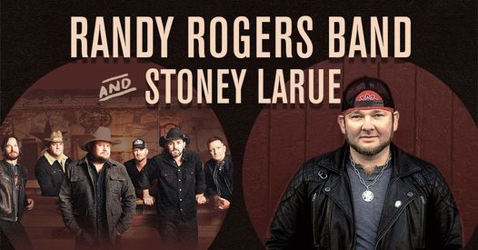 Randy Rogers Band & Stoney LaRue