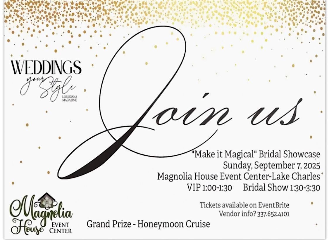 " Make it Magical" Bridal Showcase