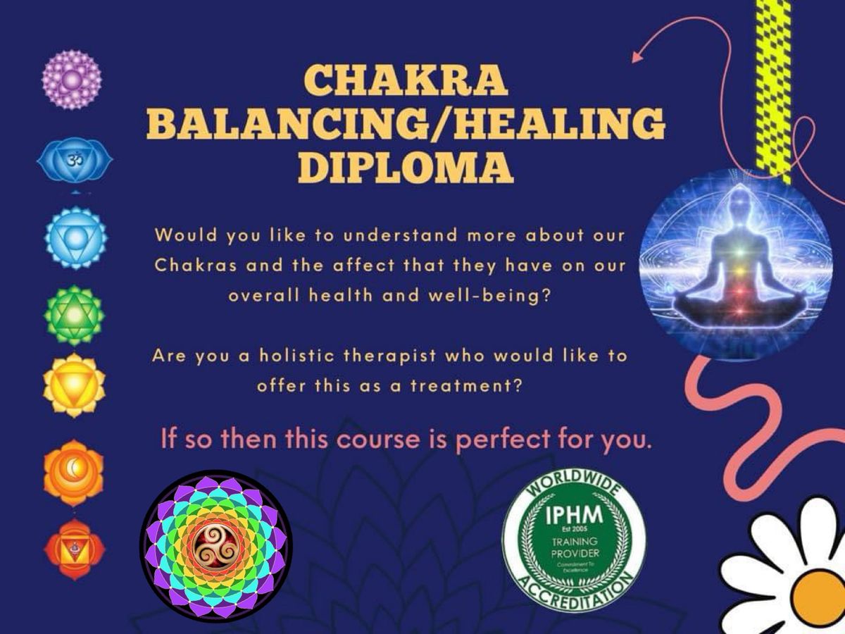 Diploma in Chakra Balancing\/Healing (Fully Accredited)