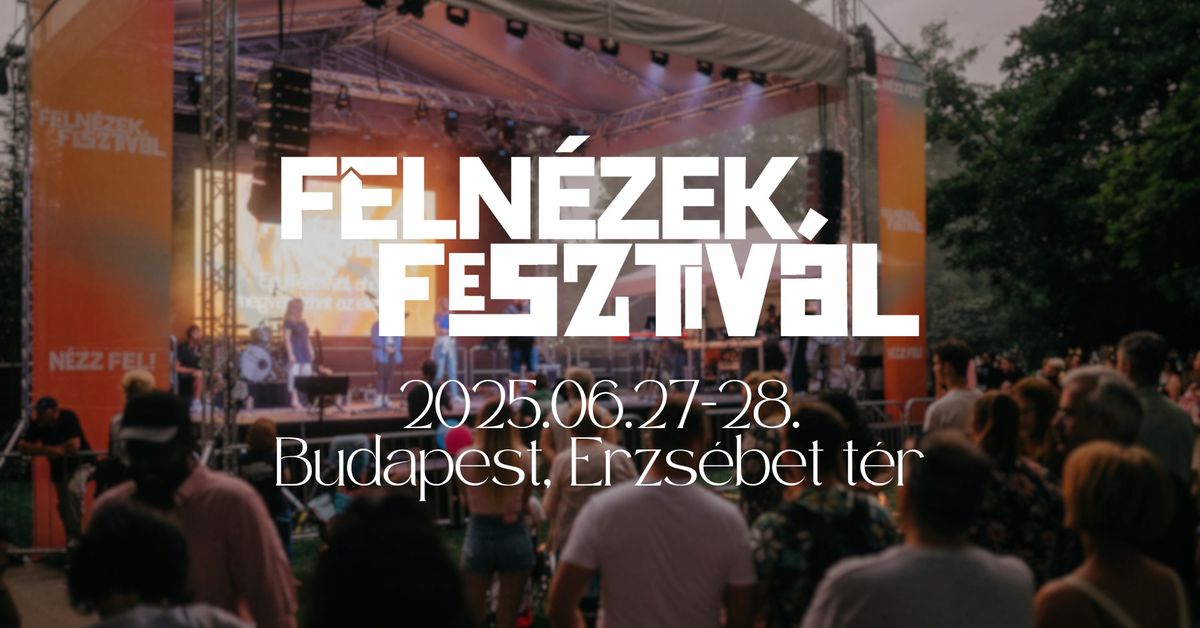 FELN\u00c9ZEK FESZTIV\u00c1L - BUDAPEST 