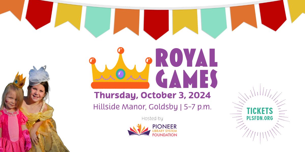 The Royal Games - hosted by the Pioneer Library System Foundation