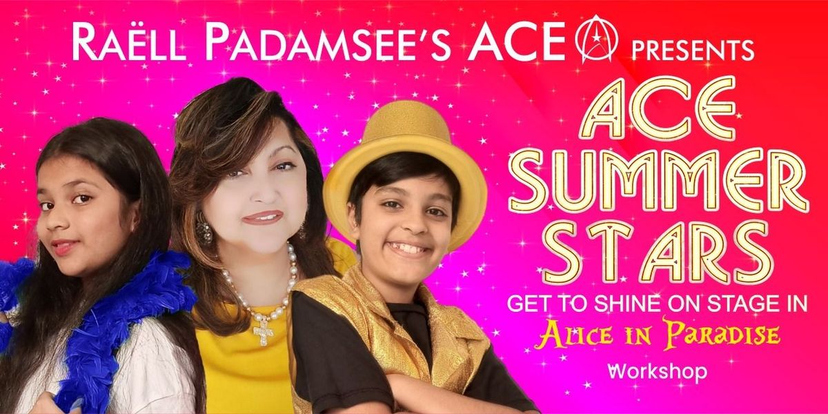 ACE SUMMER STARS- GET TO SHINE ON STAGE