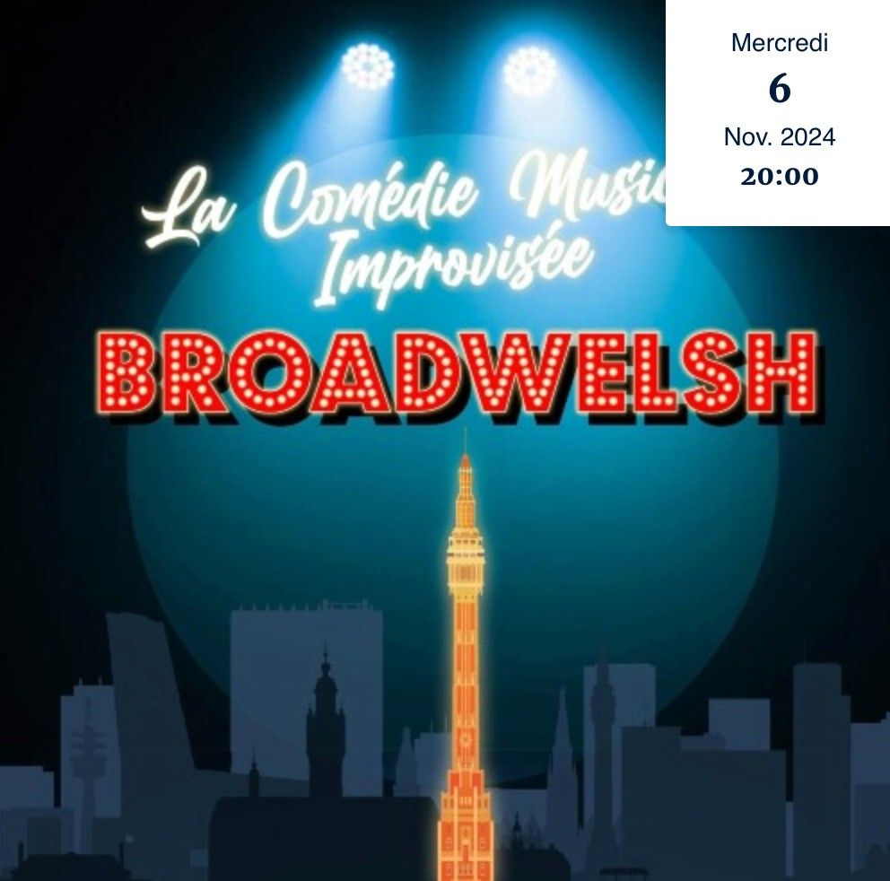 Broadwelsh, une com\u00e9die musicale improvis\u00e9e