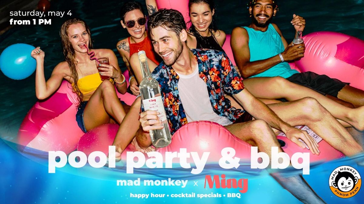 Pool Party & BBQ - Mad Monkey x Ming Vodka