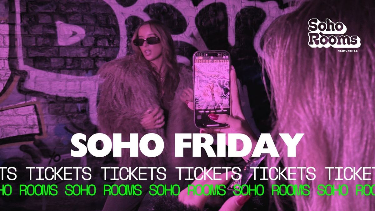 Soho Fridays | Soho Rooms Newcastle