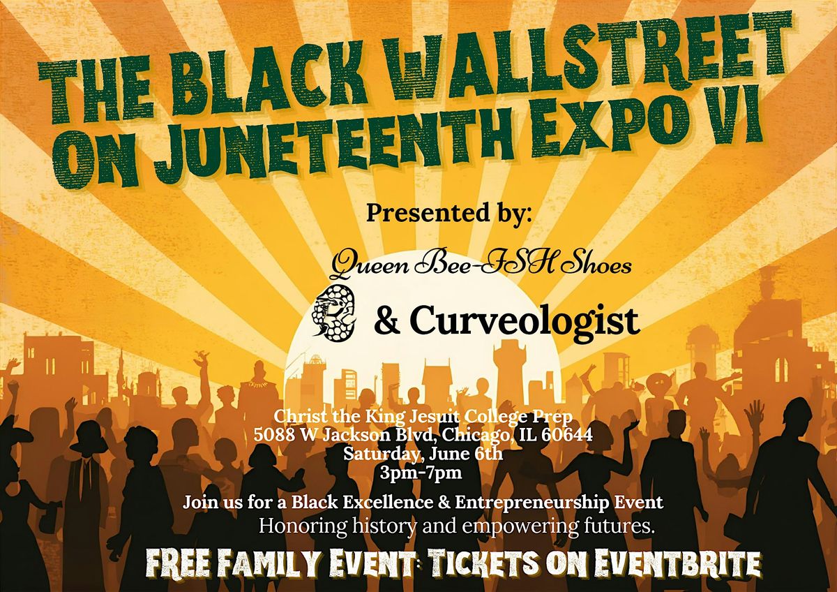 THE BLACK WALLSTREET ON JUNETEENTH EXPO YEAR VI