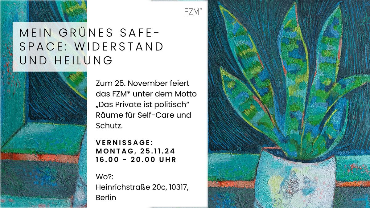 Mein Gr\u00fcner Safe-Space: Widerstand und Heilung\u201c \u2013 Kunstausstellung von Mar\u00eda Rapela im Rahmen der la