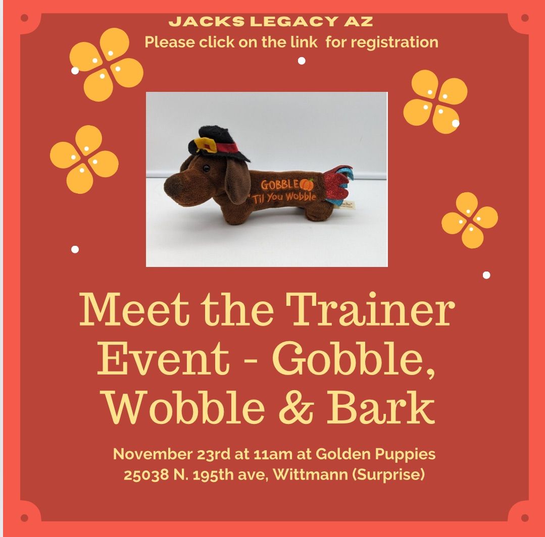 Meet the Trainer Event - Gobble, Wobble & Bark