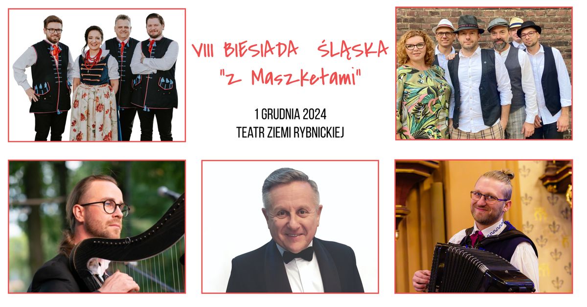 VIII Biesiada \u015al\u0105ska pt. "Biesiada z Maszketami": K.Hanke, Larmodzieje, Maszkety, M.Zator, P.Cieplak