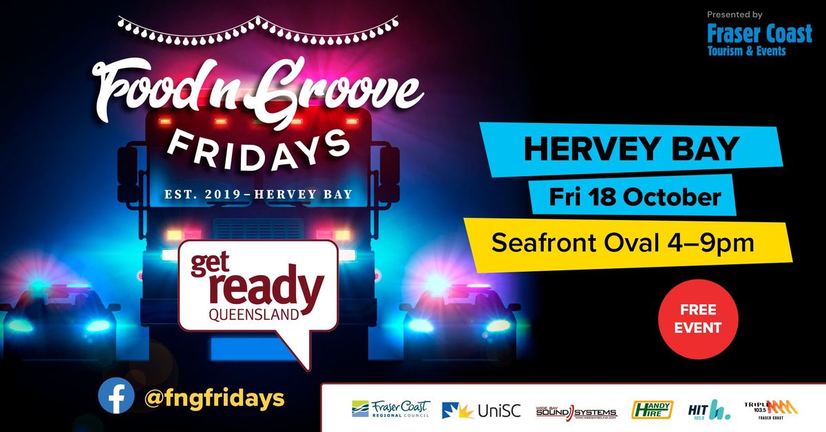 Food n Groove Fridays - Get Ready - Hervey Bay - October 18