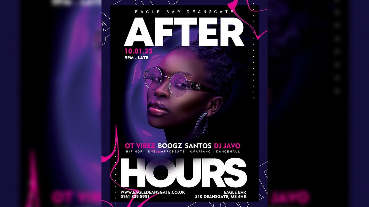 AFTER HOURS - Afrobeats \/ Amapiano \/ Dancehall \/ Hip Hop