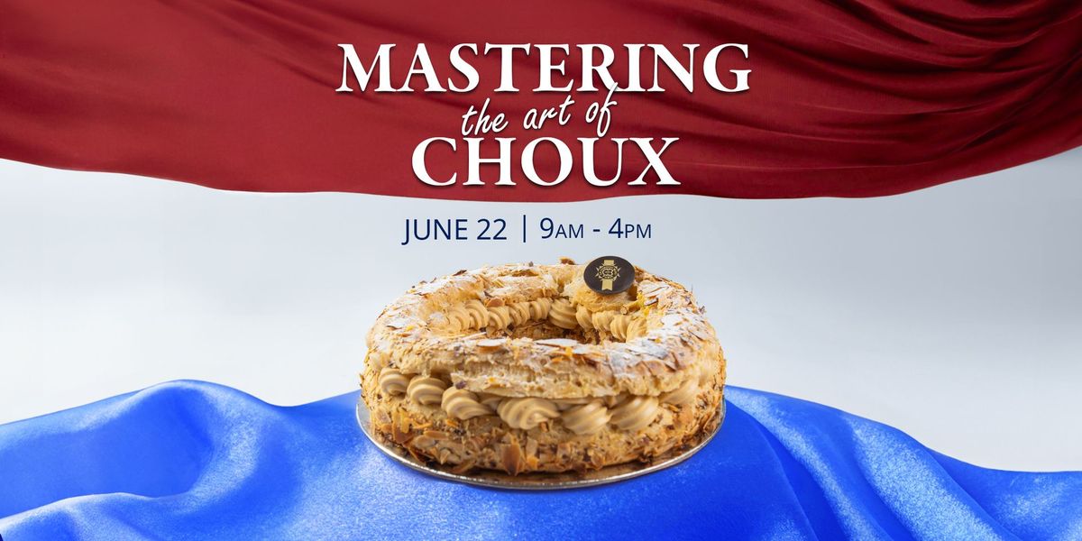 Mastering the Art of Choux  | Le Cordon Bleu Workshop