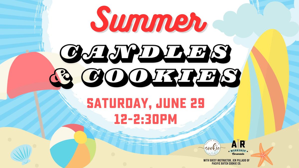 Candles + Cookies Workshop: Summer Edition