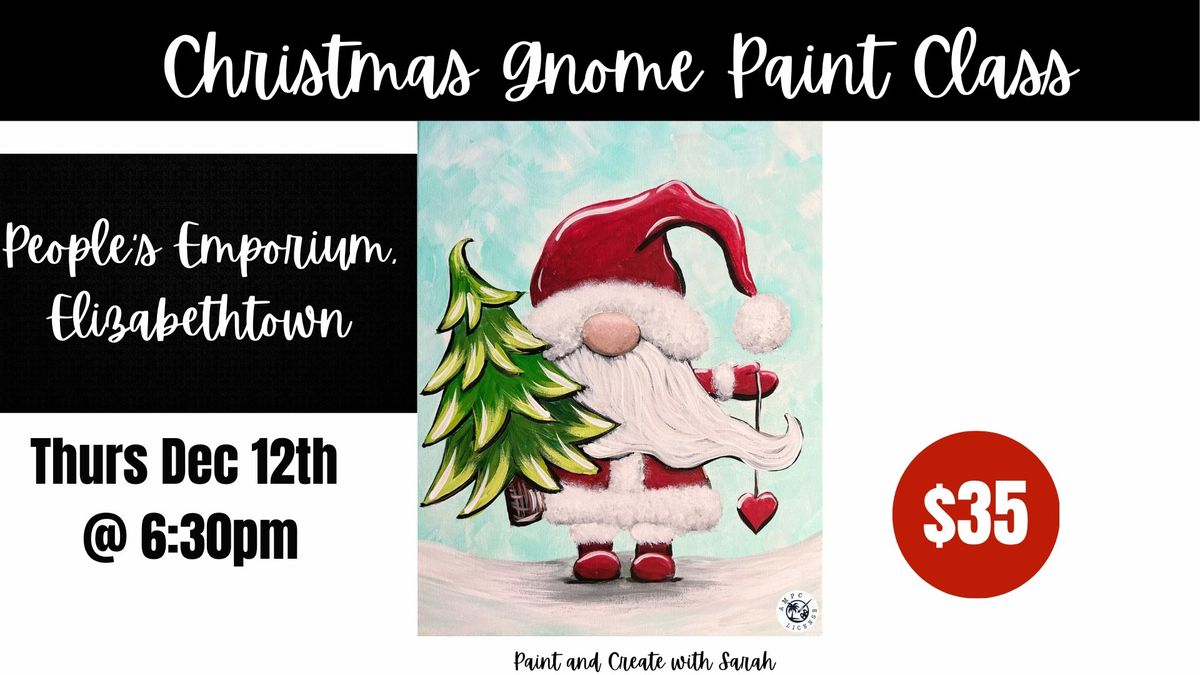 Christmas Gnome Paint Class - People's Emporium, ELIZABETHTOWN - *18 SPOTS*