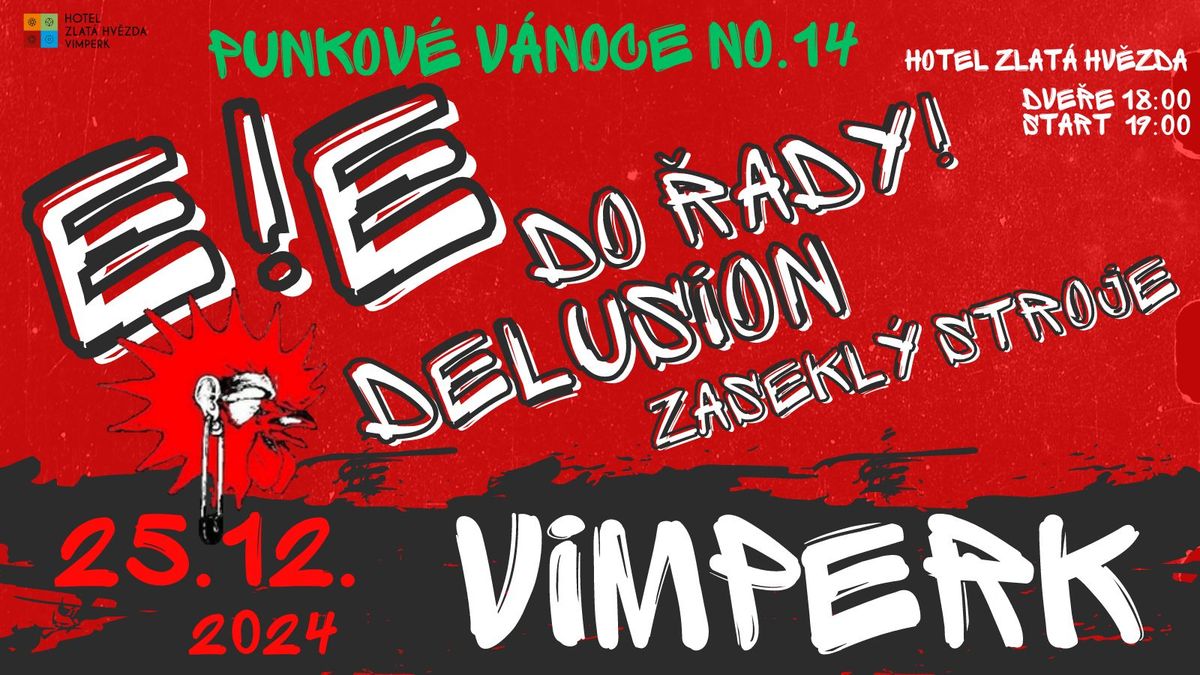 E!E + Do \u0159ady! + Delusion + Zasekl\u00fd stroje | Vimperk