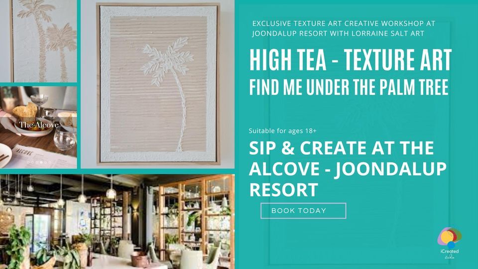 High Tea - Texture Art Workshop at The Alcove, Joondalup Resort