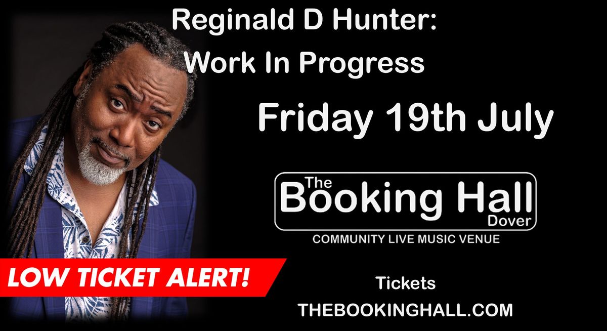 Reginald D Hunter: Work in progress - Dover