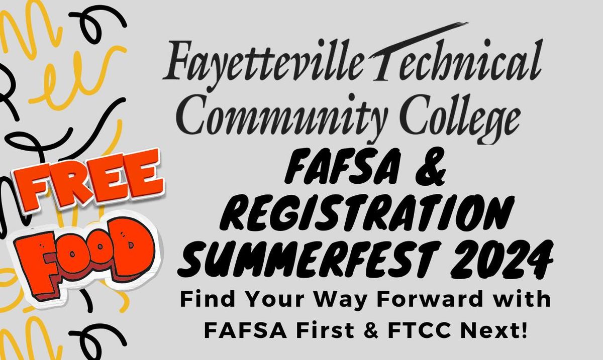 FTCC FAFSA & Registration Summerfest 2024