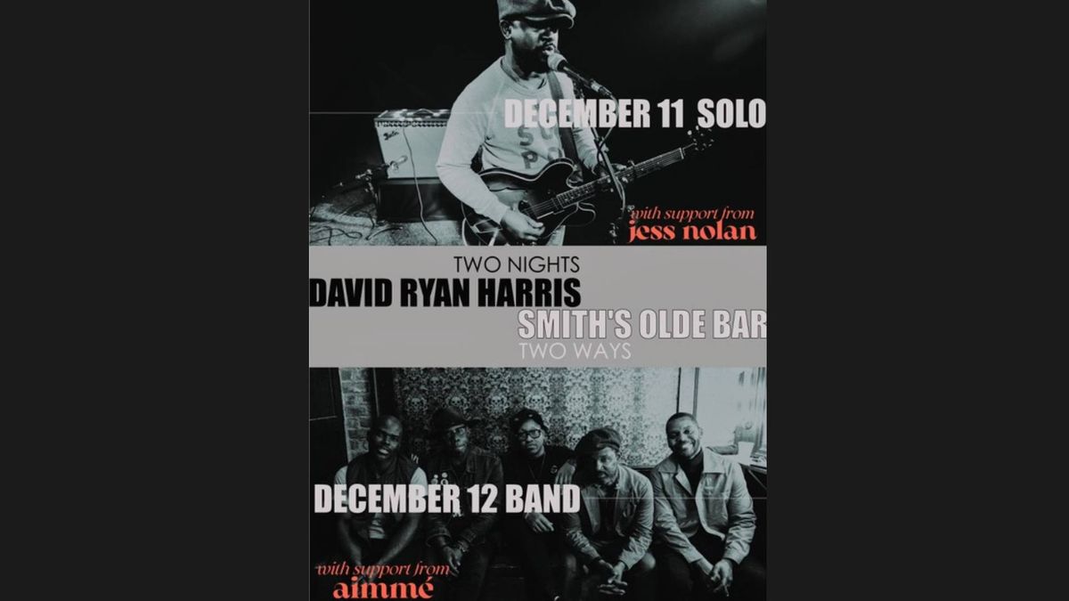 SOBATL Presents David Ryan Harris (FULL BAND) with support from Aime\u00e9