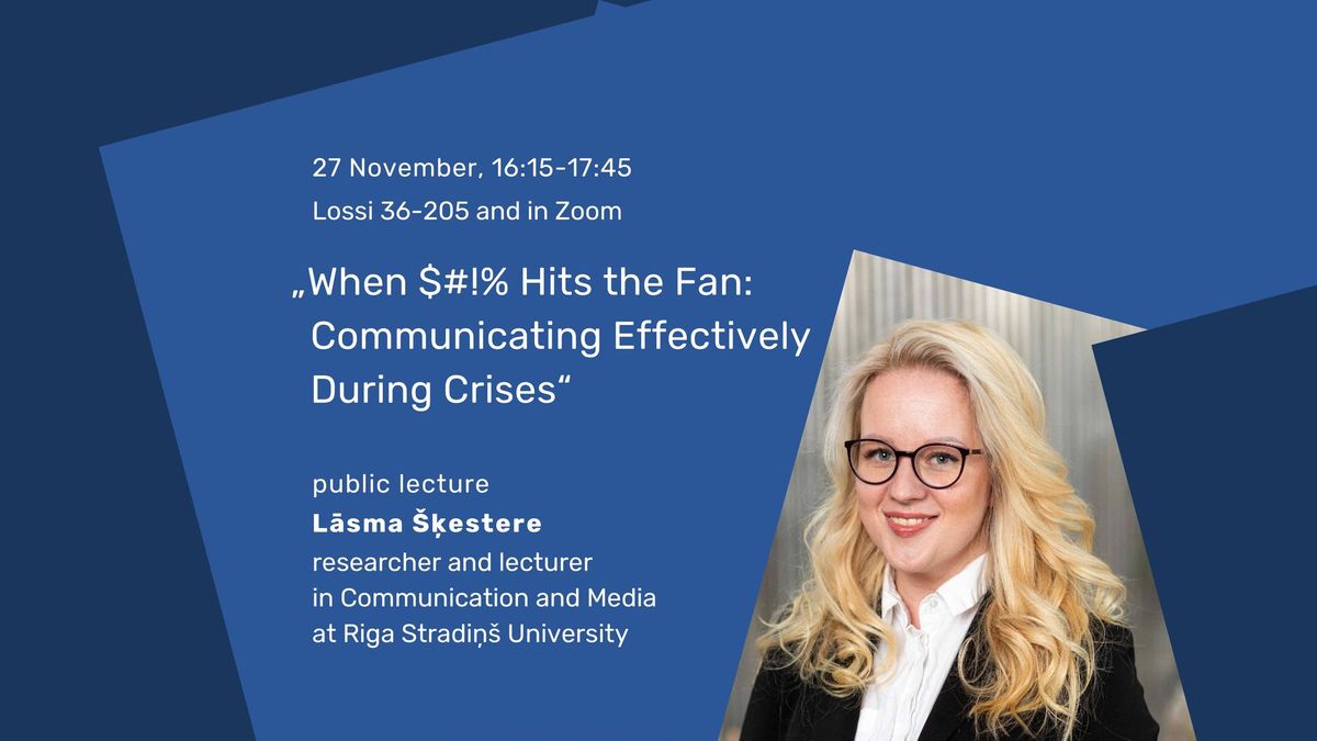 Public lecture \u201cWhen $#!% Hits the Fan: Communicating Effectively During Crises\u201c