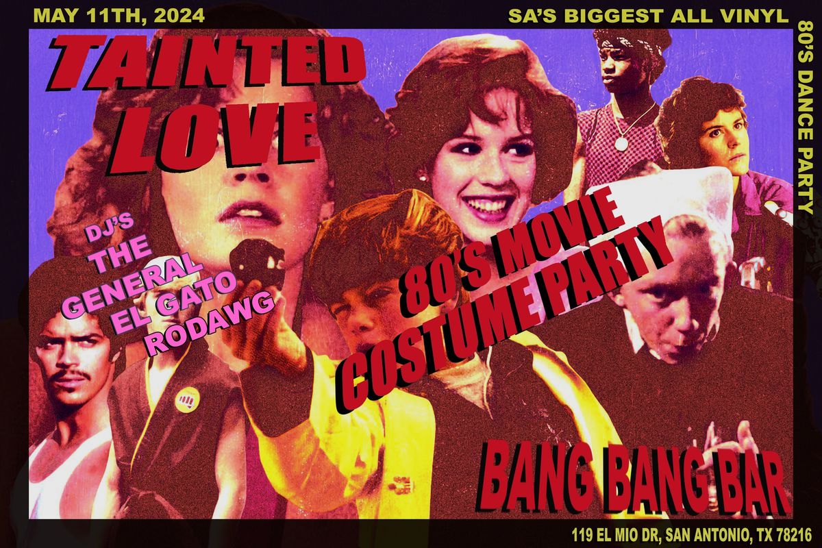 Tainted Love  "80's Movie Costume Party"