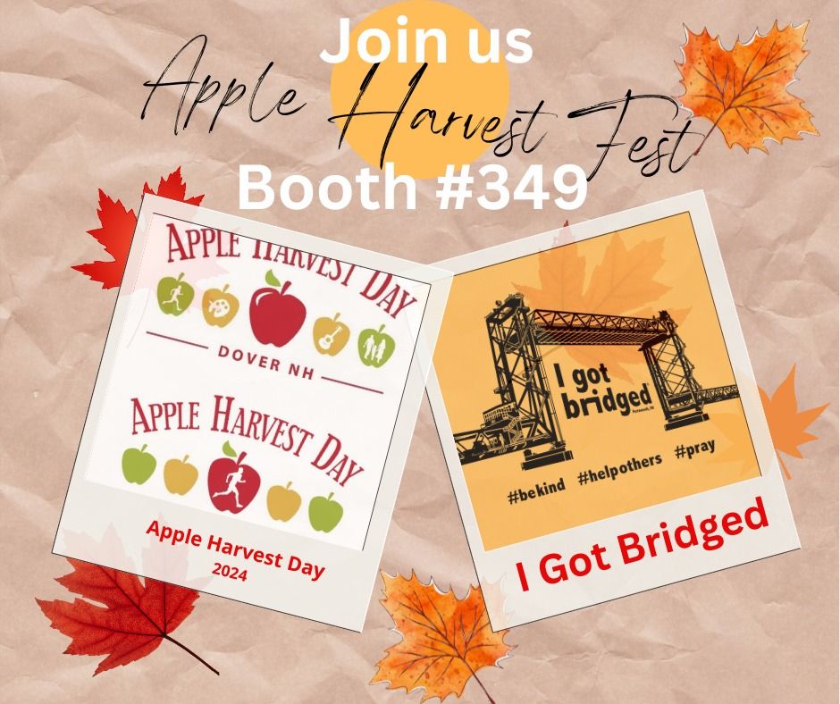 Apple Harvest Fest! I GOT BRIDGED BOOTH #349