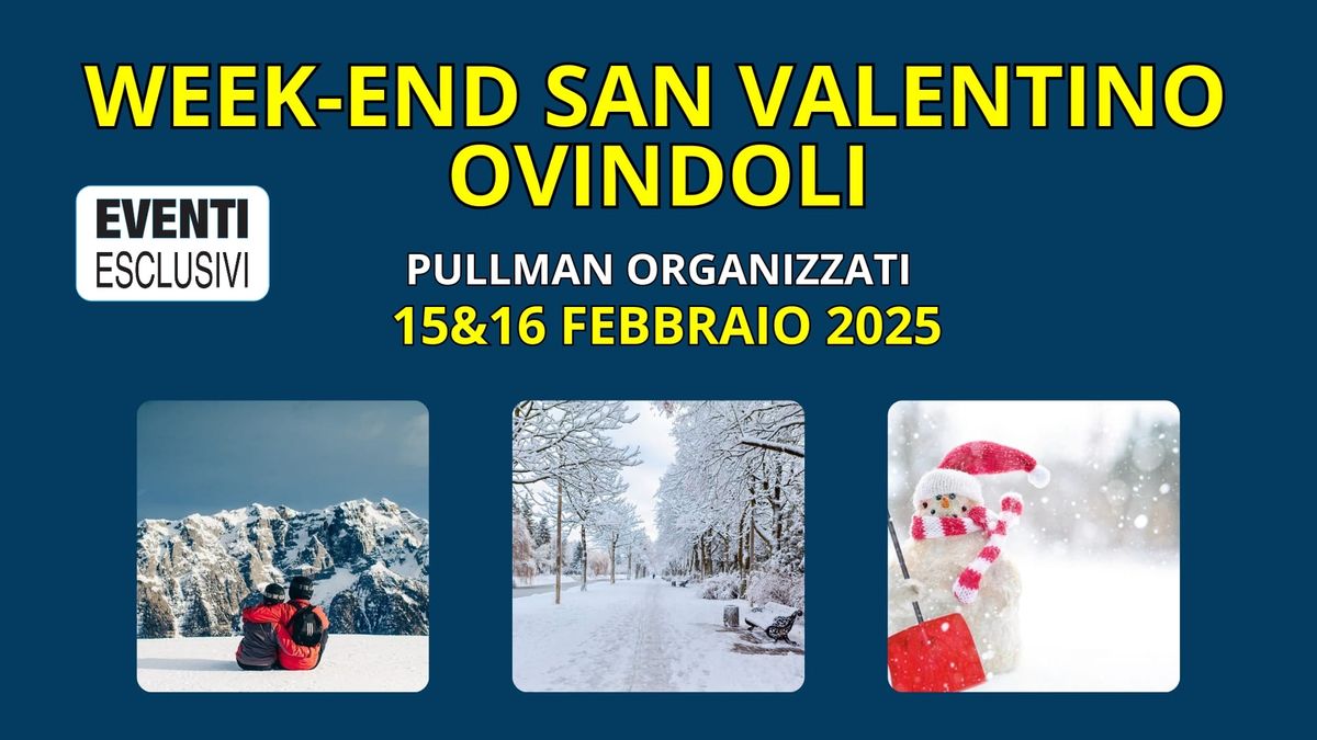 Week-end San Valentino a Ovindoli \ud83d\udc68\u200d\u2764\ufe0f\u200d\ud83d\udc68 "15&16 Febbraio 2025" \ud83d\ude8c Pullman Organizzati 