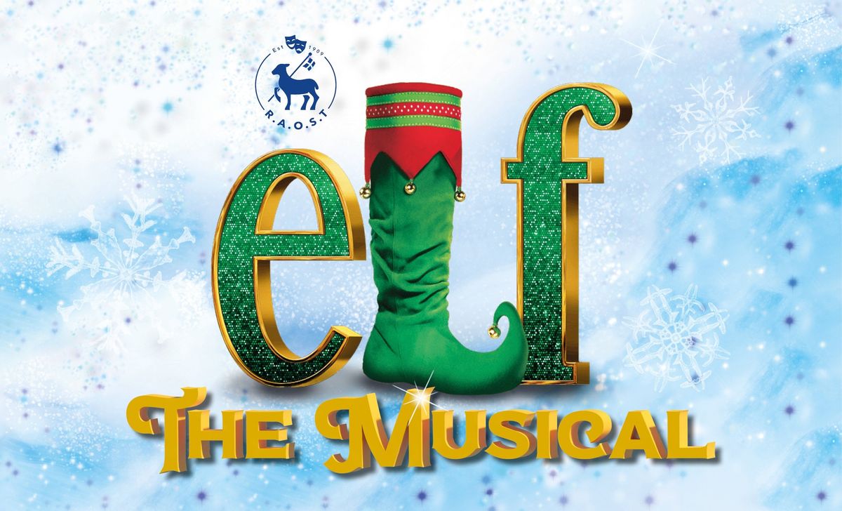 Elf The Musical presented by R.A.O.S.T