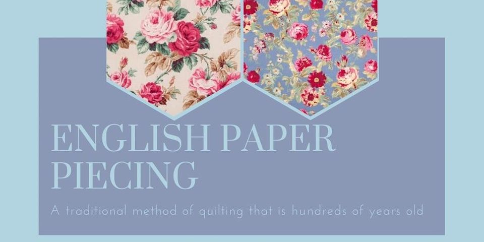 Quilting Techniques: Learn English Paper Piecing
