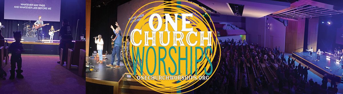 One Church Worships