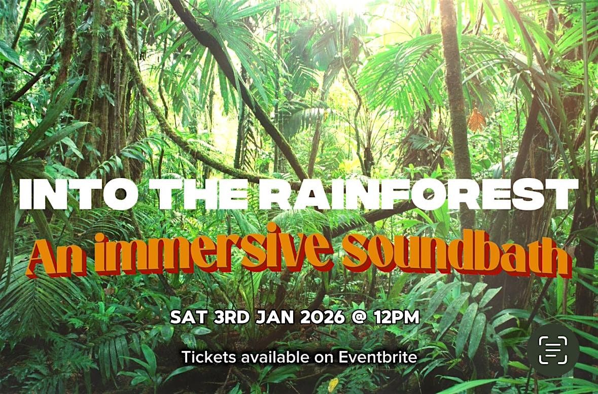 Mind, Body, Sound - Into the Rainforest