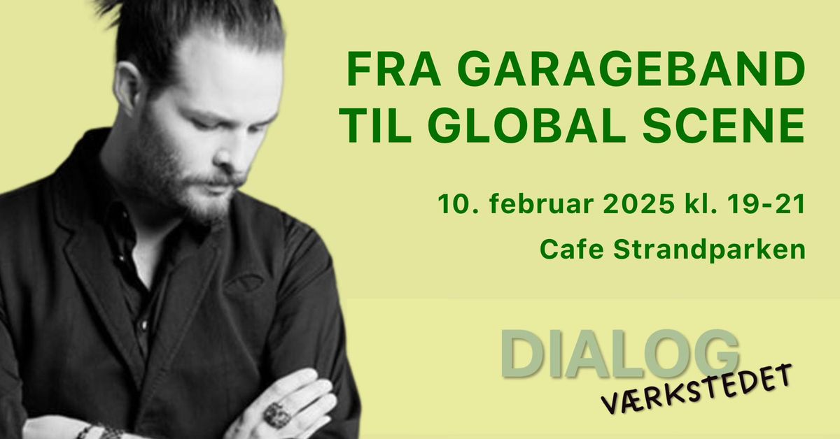 Fra garageband til global scene