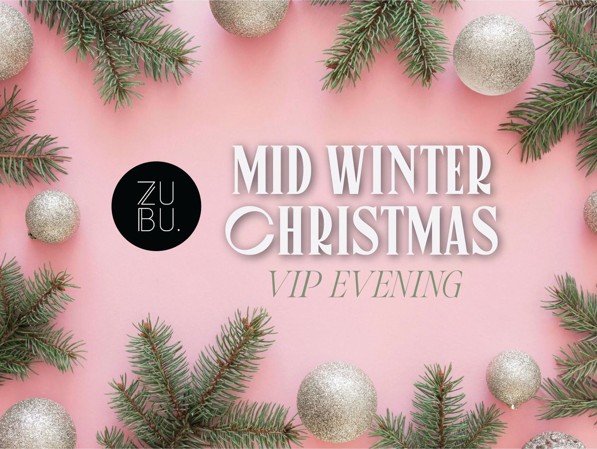 Mid Winter Christmas VIP Evening