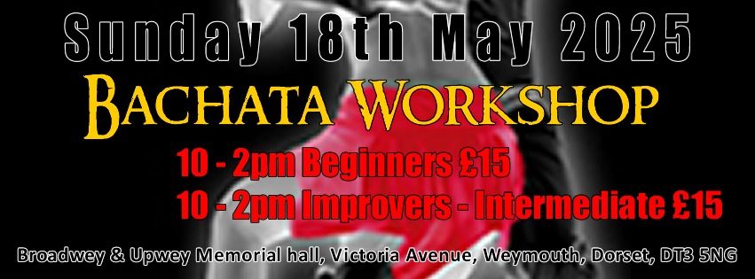 Bachata Workshop - Absolute beginners to Intermediate levels being taught - Dorchester Weymouth