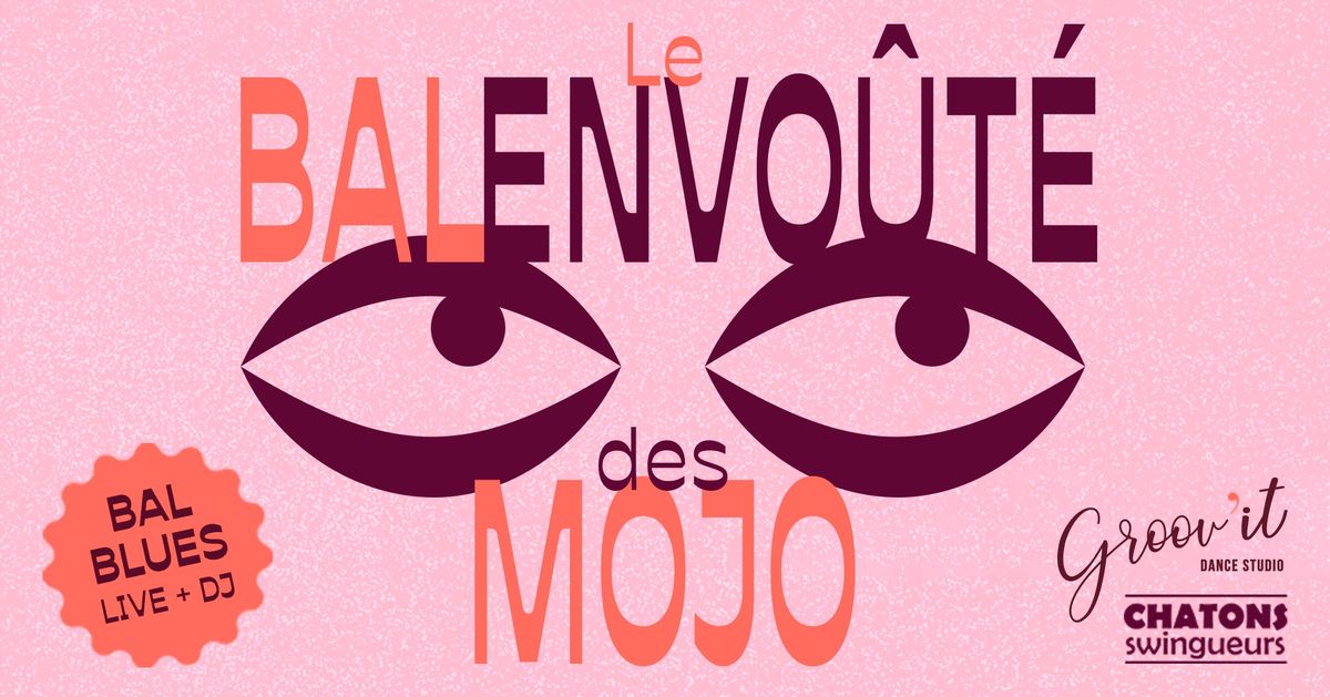 BAL BLUES MENSUEL | Le bal envo\u00fbt\u00e9 des MOJO #2