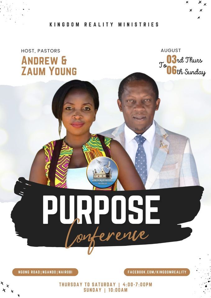 THE PURPOSE CONFERENCE & KRM ANNIVERSARY 3RD - 6TH AUGUST 2023, Kingdom ...