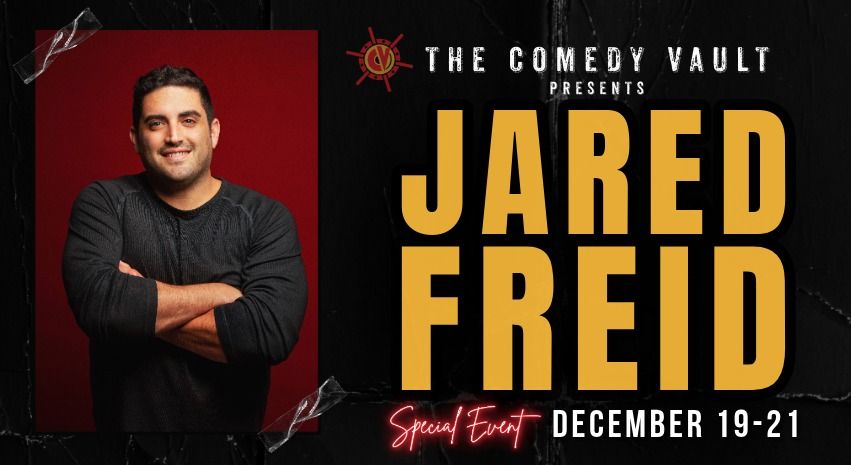 Jared Freid LIVE @ The Comedy Vault *Special Event* CHICAGOLAND