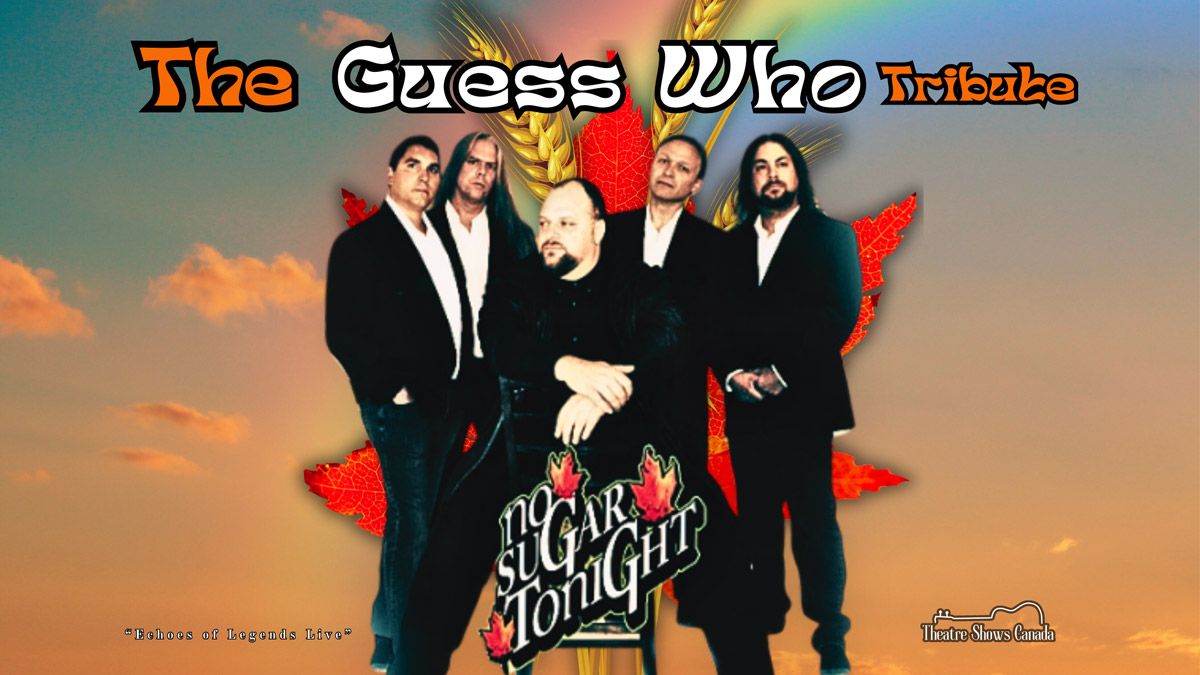 No Sugar Tonight - Tribute To The Guess Who