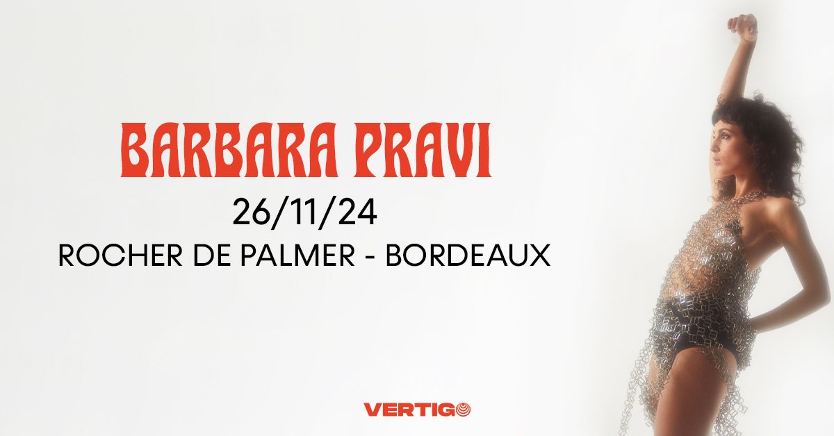 Barbara Pravi \u2022 26 novembre 2024 \u2022 Rocher de Palmer, Bordeaux