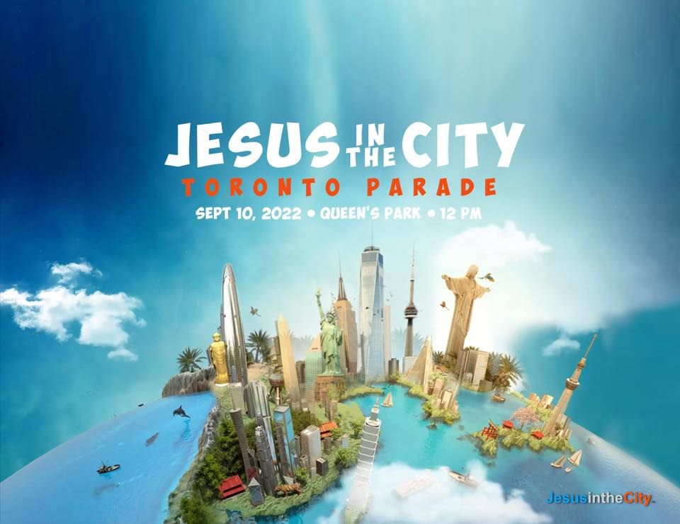 2022 Jesus in the City Toronto Parade