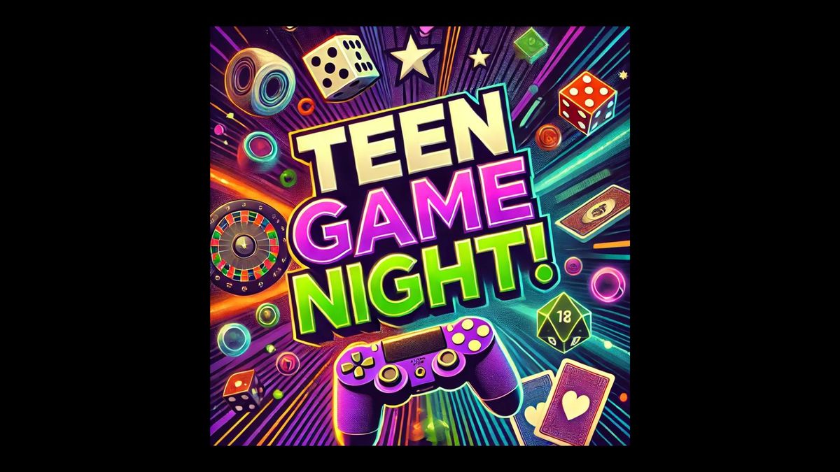 Teen Game Night