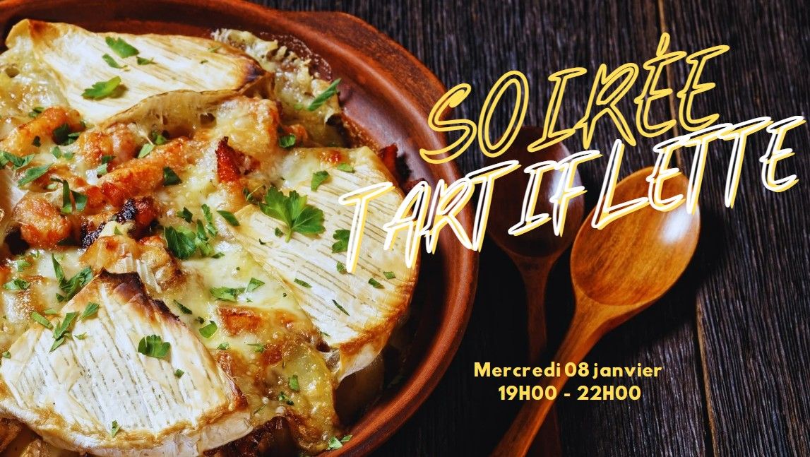 SOIR\u00c9E TARTIFLETTE CHEZ MOREX CUSTOM HOUSE