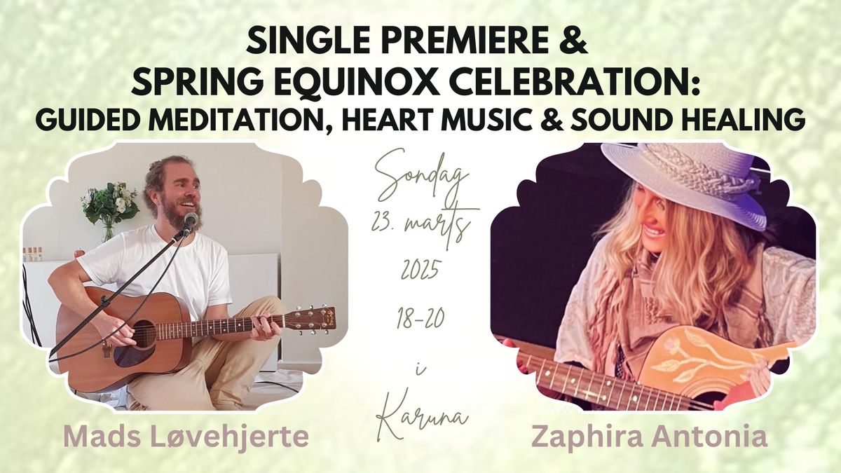 SINGLE PREMIERE & Spring Equinox Celebration: Guided Meditation, Heart Music & Soundhealing \ud83d\udc9b