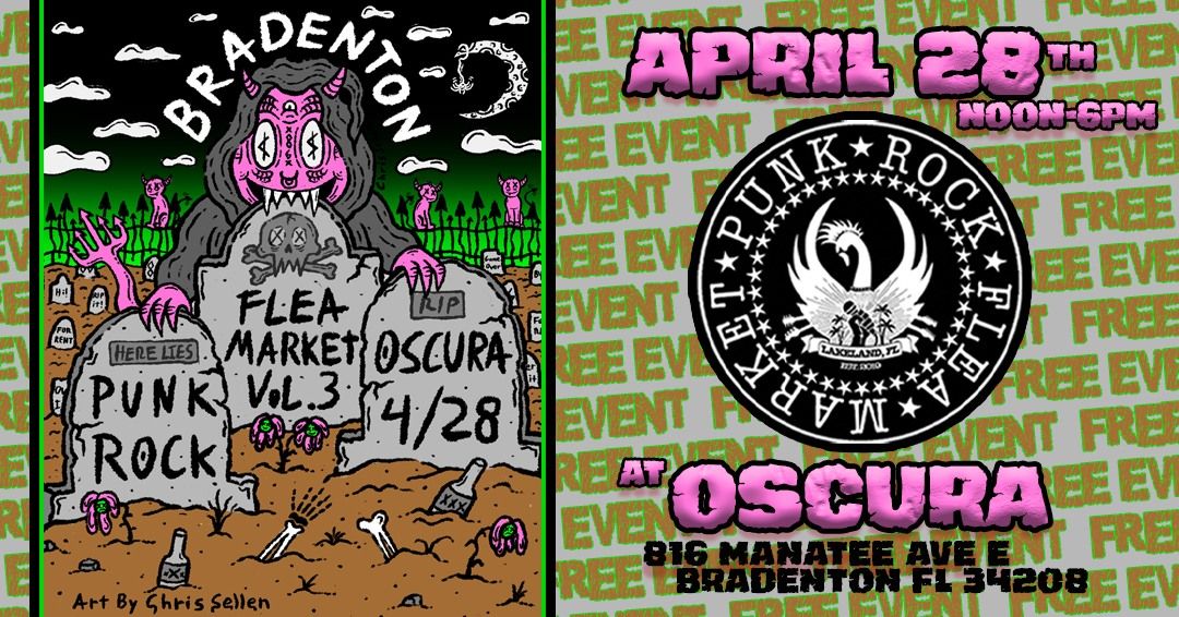 BRADENTON Punk Rock Flea Market: Vol 3 @OSCURA
