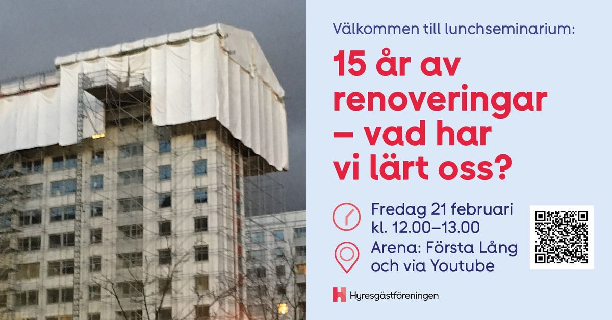 15 \u00e5r av renoveringar \u2013 Vad har forskningen l\u00e4rt oss?