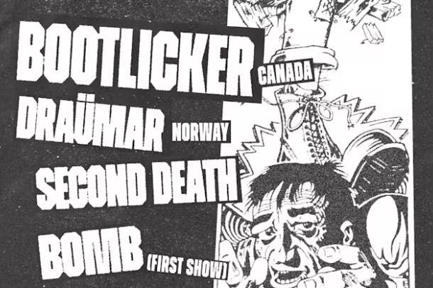 Bootlicker + Dra\u00fcmar + Second Death + Bomb