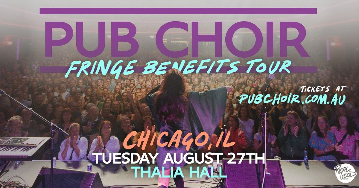 Pub Choir - Chicago, IL - Thalia Hall
