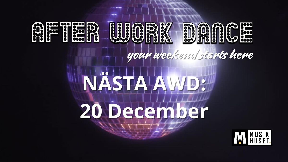 AFTER WORK DANCE 20 DECEMBER 