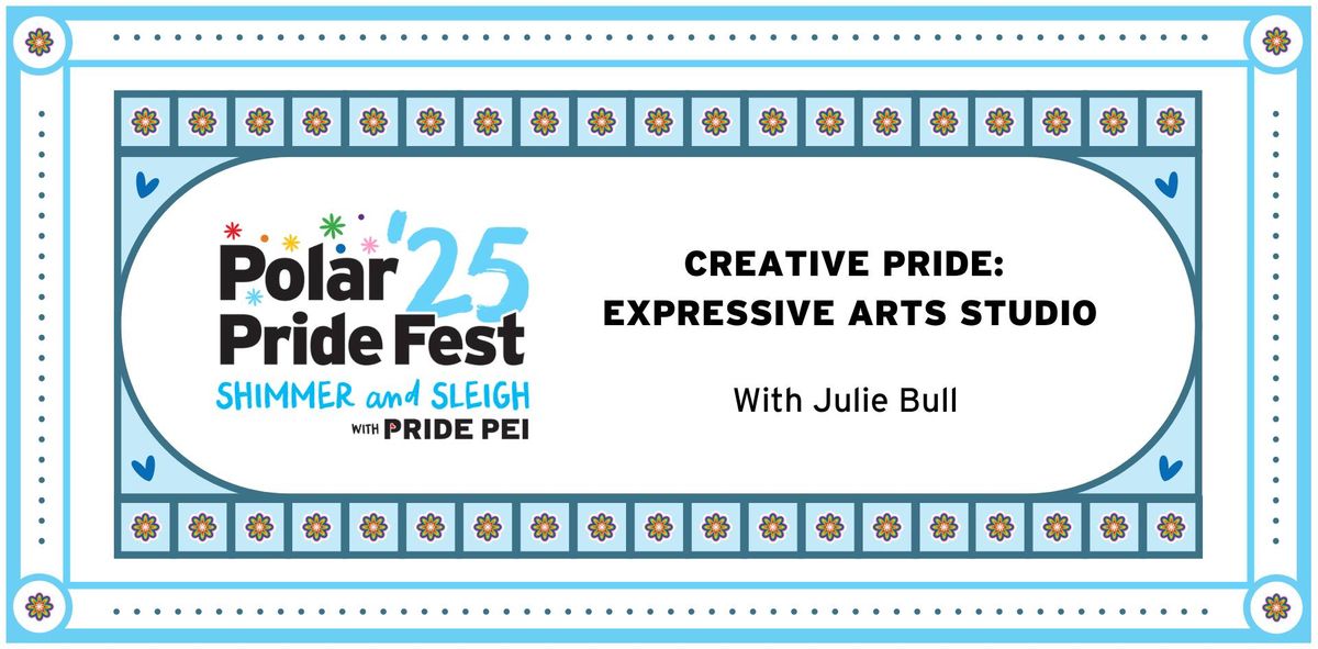 Creative Pride: Expressive Arts Studio w\/ Julie Bull